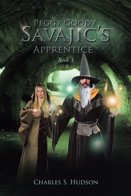 Peggy Goody: Savajics Apprentice Book 3