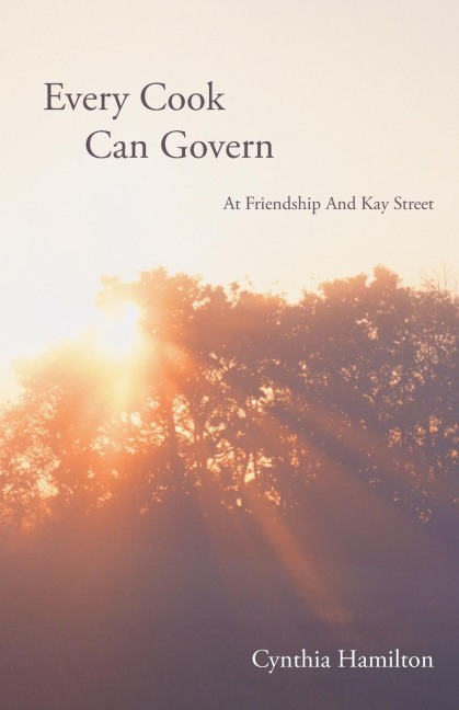 Every Cook Can Govern: At Friendship and Kay Street