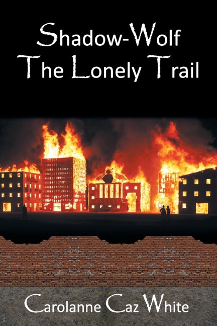 Shadow-Wolf: The Lonely Trail