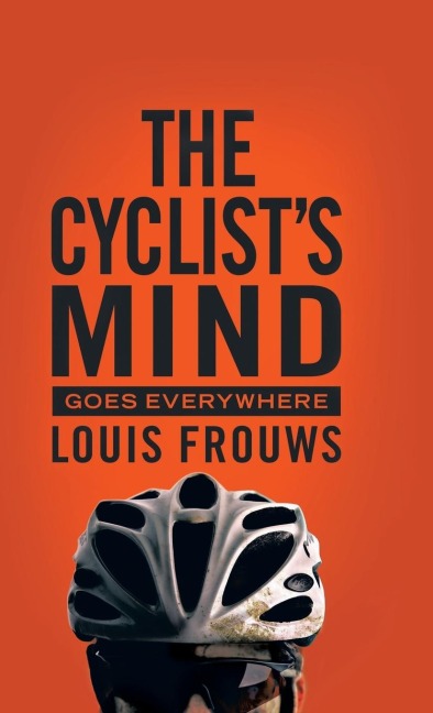The Cyclists Mind Goes Everywhere
