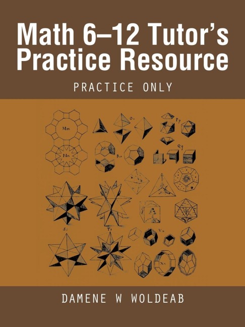 Math 6-12 Tutors Practice Resource: Practice Only
