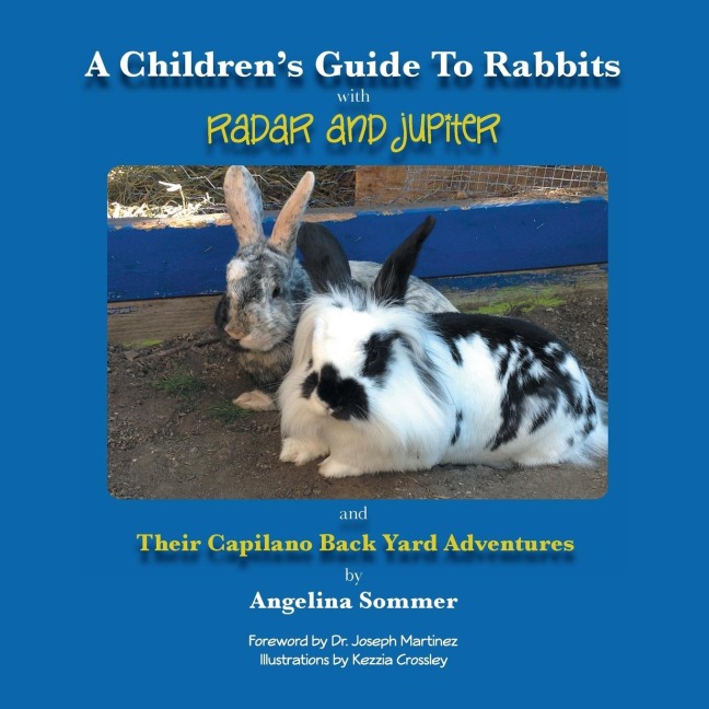 A Childrens Guide for Rabbits with Radar and Jupiter and Their Capilano Back Yard Adventures