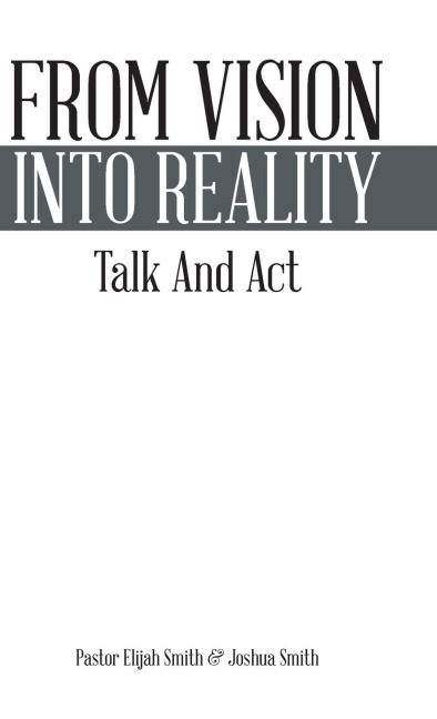 From Vision Into Reality: Talk and ACT