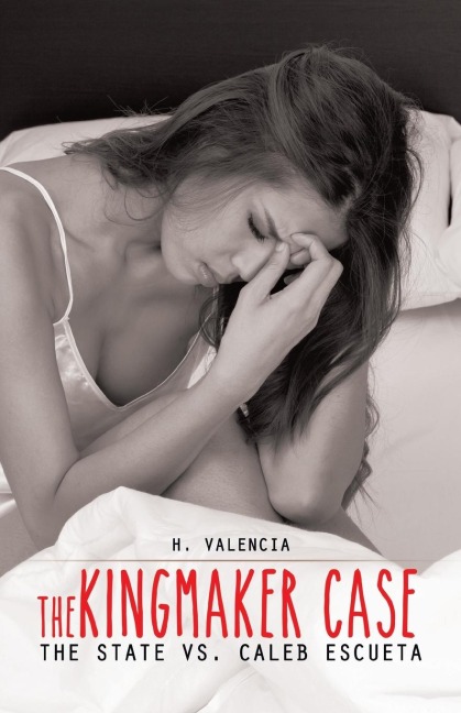 The Kingmaker Case: The State vs. Caleb Escueta