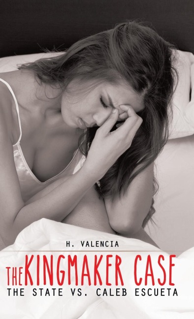 The Kingmaker Case: The State vs. Caleb Escueta