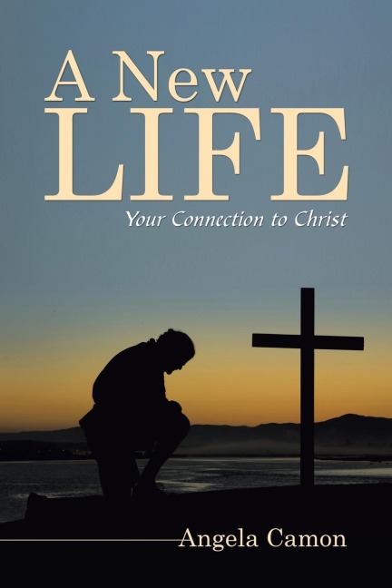 A New Life: Your Connection to Christ