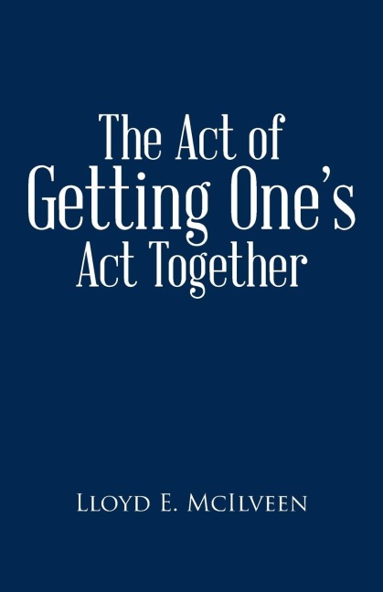 The Act of Getting Ones ACT Together