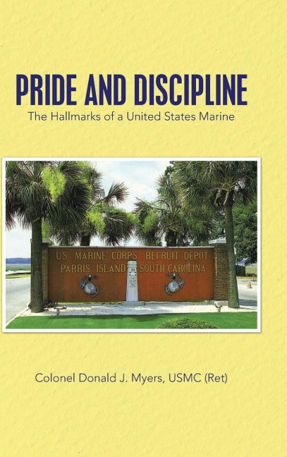 Pride and Discipline: The Hallmarks of a United States Marine