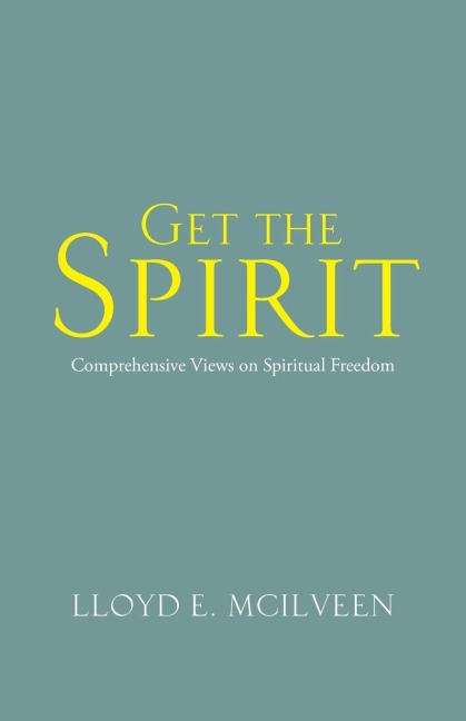 Get the Spirit: Comprehensive Views on Spiritual Freedom