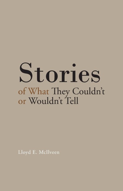 Stories of What They Couldnt or Wouldnt Tell