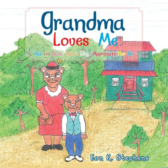Grandma Loves Me: Yes Im Sure, Thats Why I Appreciate Her So