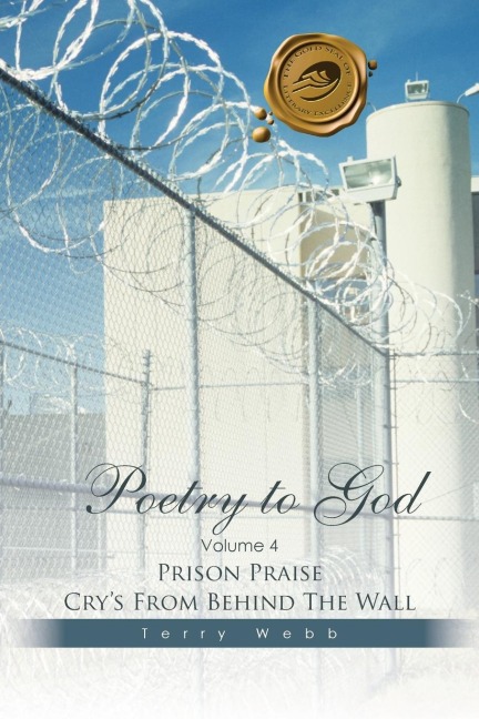 Poetry to God: Volume 4: Prison Praise Crys from Behind the Wall