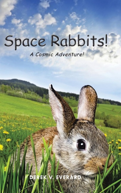 Space Rabbits!: A Cosmic Adventure!