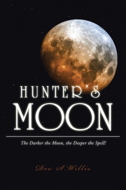 Hunters Moon: The Darker the Moon, the Deeper the Spell!