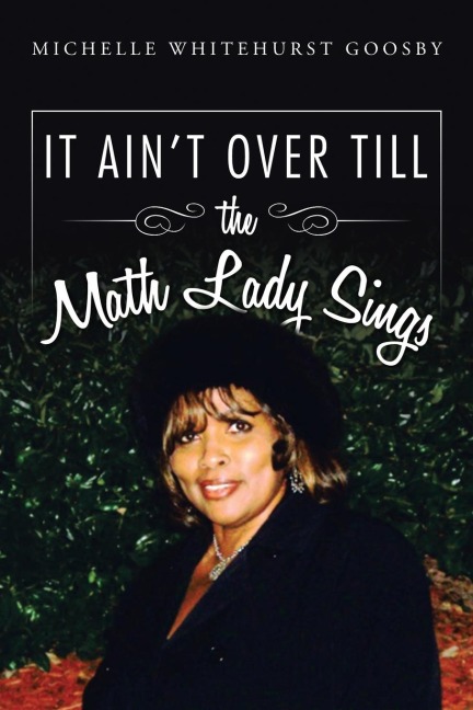 IT AINT OVER TILL the Math Lady Sings