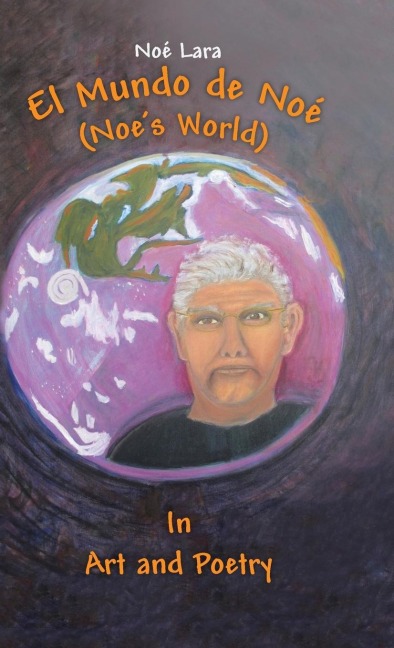 El Mundo de Noe (Noes World): In Art and Poetry