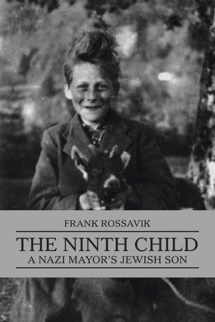 The Ninth Child: A Nazi Mayors Jewish Son