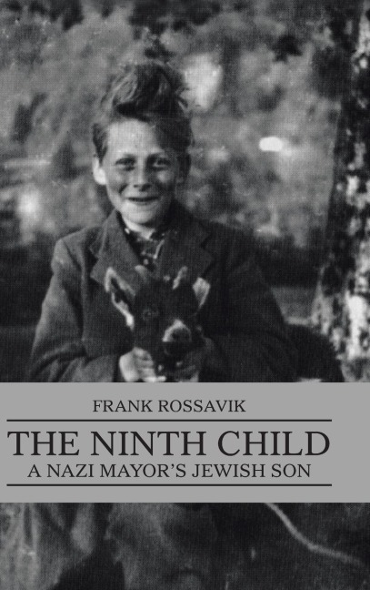 The Ninth Child: A Nazi Mayors Jewish Son