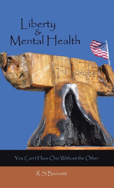 Liberty & Mental Health: You Cant Have One Without the Other