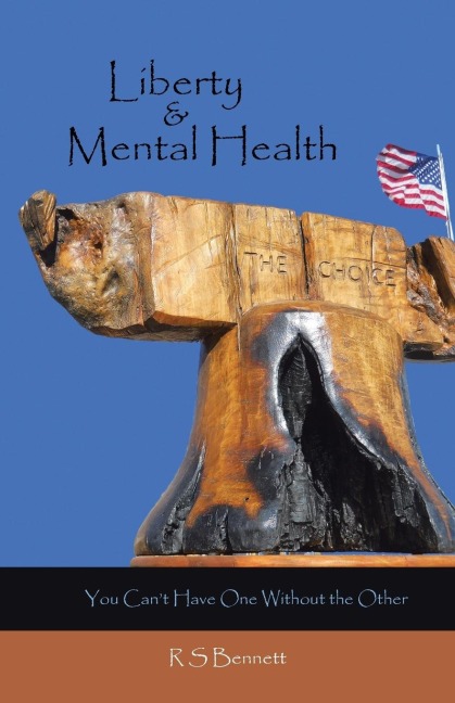 Liberty & Mental Health: You Cant Have One Without the Other
