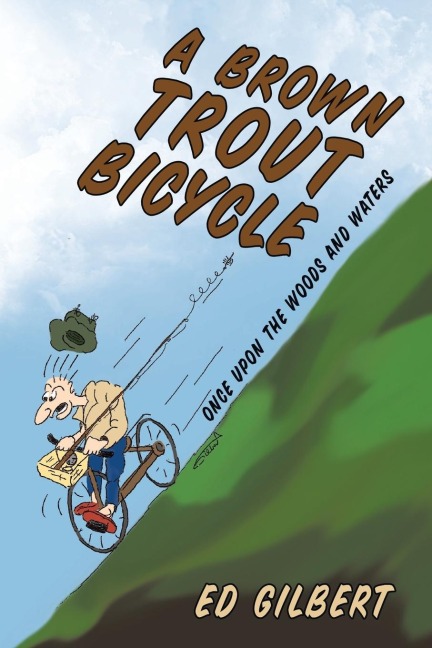 A Brown Trout Bicycle: Once Upon the Woods and Waters