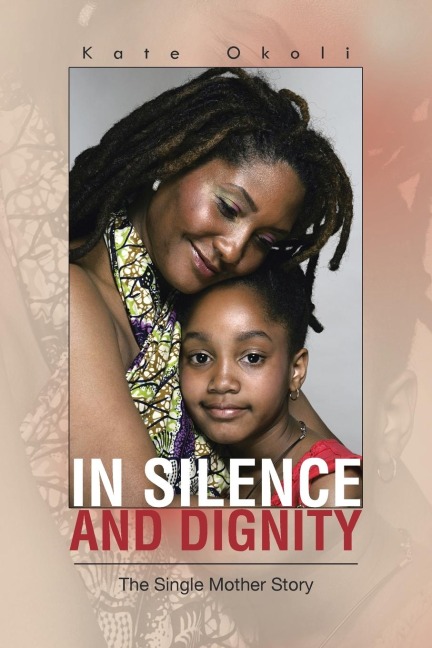 In Silence and Dignity: The Single Mother Story