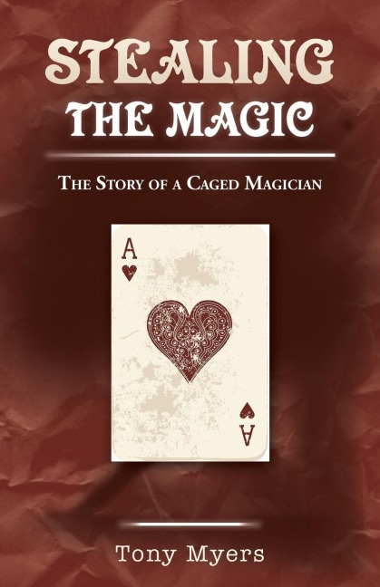 Stealing the Magic: The Story of a Caged Magician