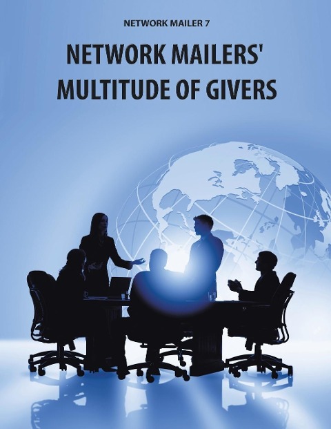Network Mailer 7: Network Mailers Multitude of Givers