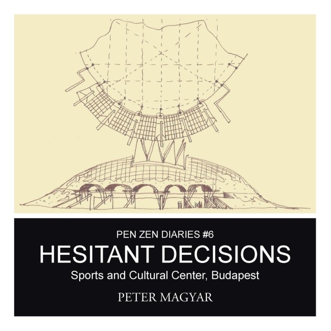 HESITANT DECISIONS: Sports and Cultural Center, Budapest
