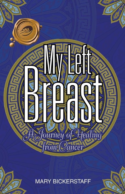 My Left Breast: A Journey of Healing from Cancer