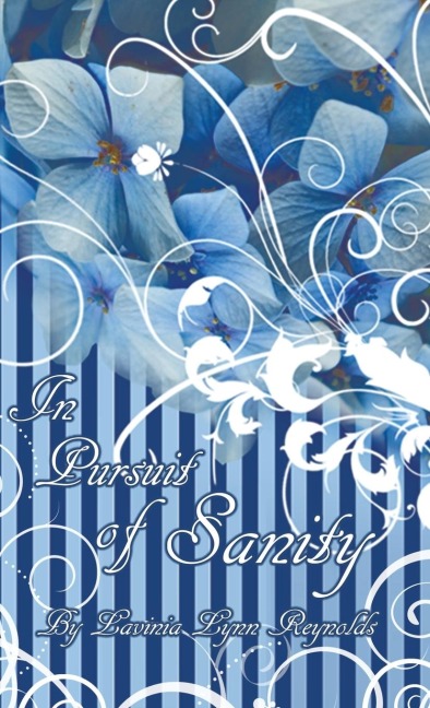 In Pursuit of Sanity: A Memoir of My Lifes Spiritual Journey