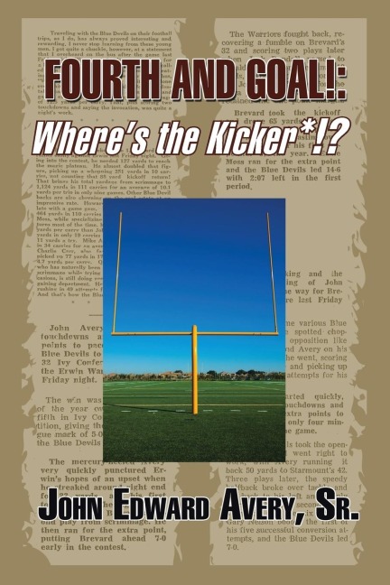 Fourth and Goal!: Wheres the Kicker*!?
