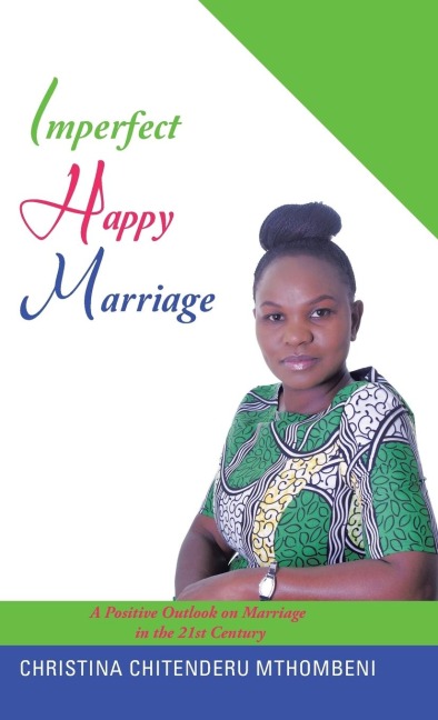 Imperfect Happy Marriage: A Positive Outlook on Marriage in the 21st Century