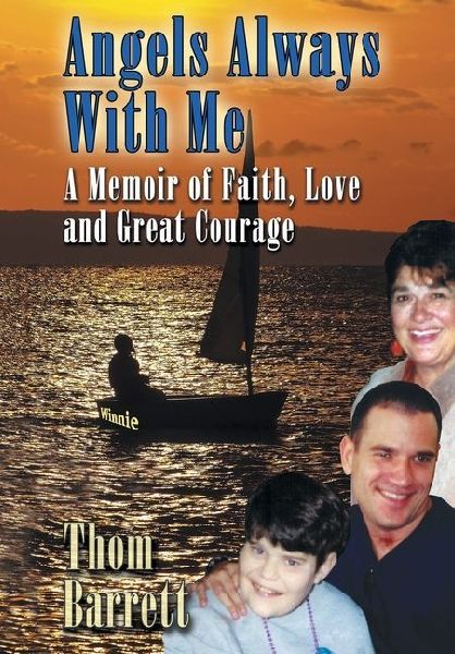 Angels Always with Me: A Memoir of Faith, Love and Great Courage