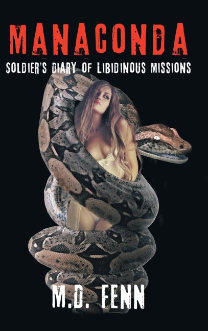 Manaconda Soldier's Diary of Libidinous Missions