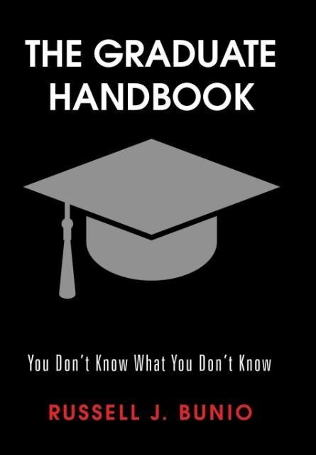 The Graduate Handbook: You Dont Know What You Dont Know
