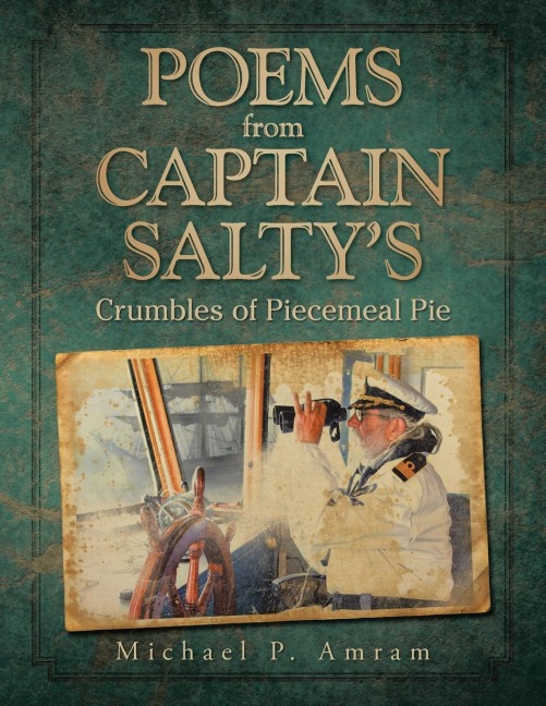 Poems from Captain Saltys: Crumbles of Piecemeal Pie