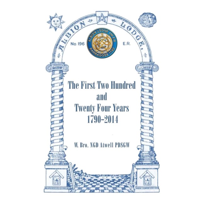 Albion Lodge196ER: The First Two Hundred and Twenty Four Years 1790-2014