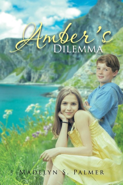 Ambers Dilemma: Book II of the Land of Sterling Series
