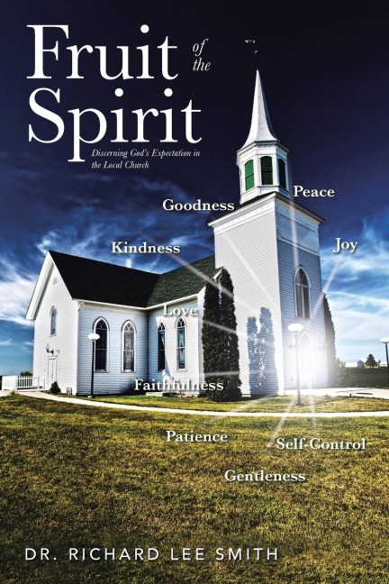 Fruit of the Spirit: Discerning Gods Expectation in the Local Church