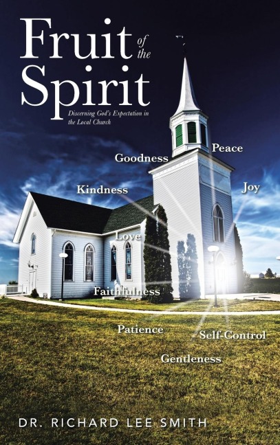 Fruit of the Spirit: Discerning Gods Expectation in the Local Church