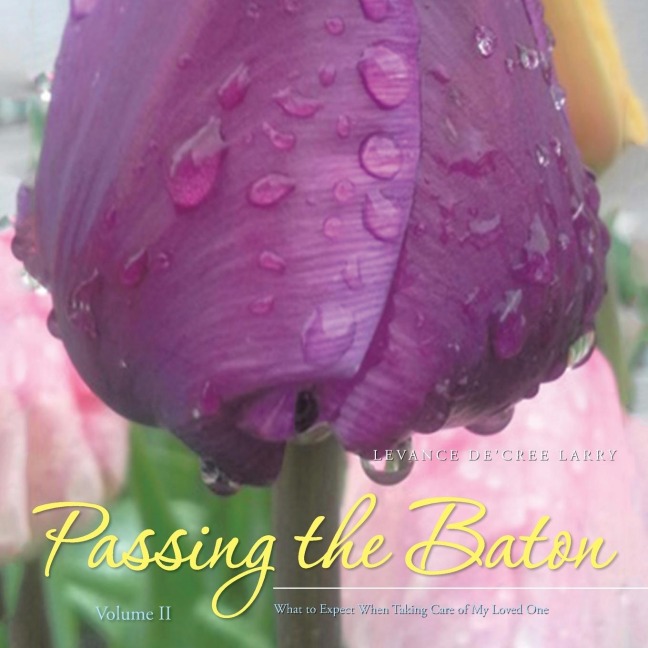 Passing the Baton: What to Expect When Taking Care of My Loved One