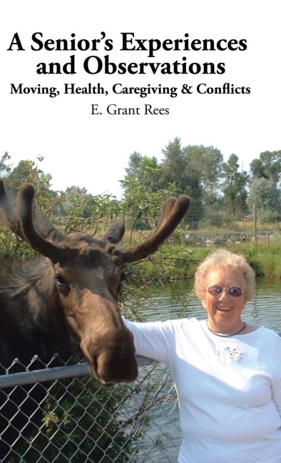 A Seniors Experiences and Observations: Moving, Health, Caregiving & Conflicts