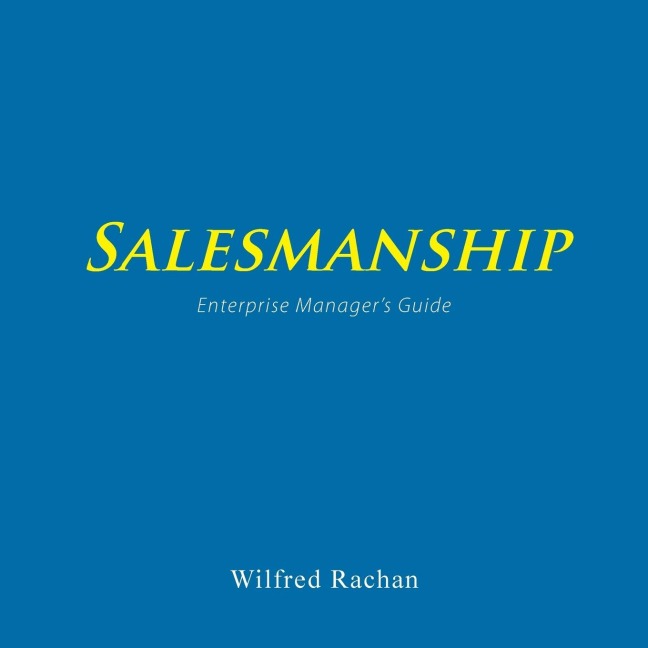Salesmanship: Enterprise Managers Guide