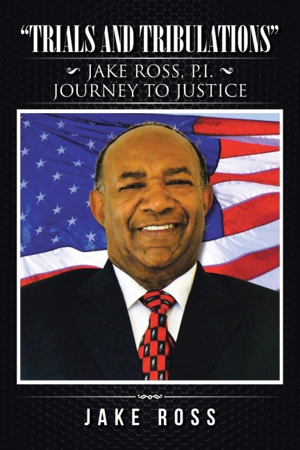 Trials and Tribulations: Jake Ross, P.I. Journey to Justice