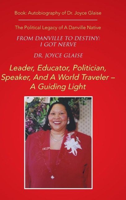 FROM DANVILLE TO DESTINY: I GOT NERVE: The Political Legacy of A Danville Native