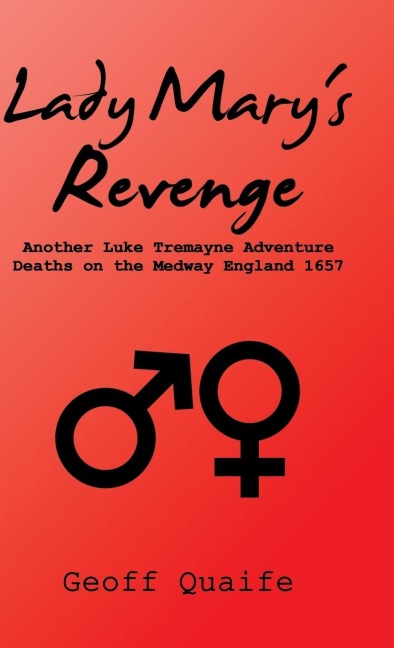 Lady Marys Revenge: Another Luke Tremayne Adventure Deaths on the Medway England 1657