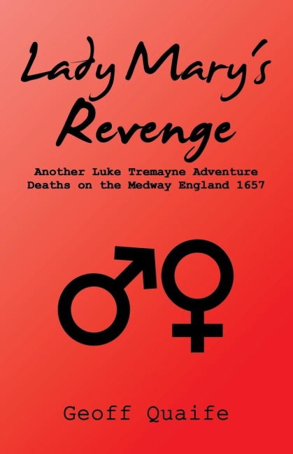 Lady Marys Revenge: Another Luke Tremayne Adventure Deaths on the Medway  England 1657