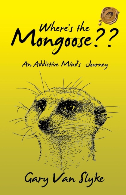 Wheres the Mongoose??: An Addictive Minds Journey