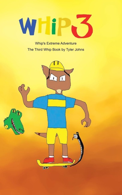 Whips Extreme Adventure: The Third Whip Book